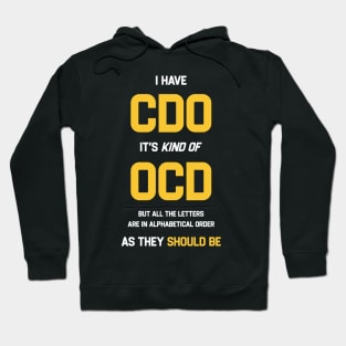 I have CDO It’s kind of OCD Hoodie